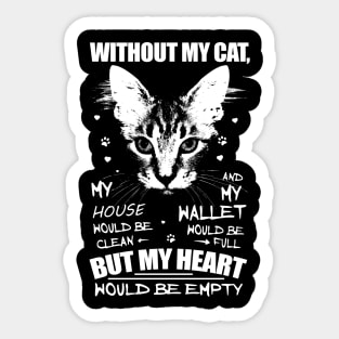 Without My Cat I Would Empty Sticker